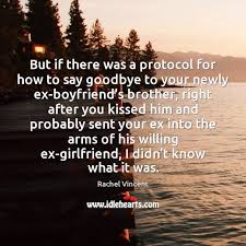Having to say this goodbye to a boyfriend can be especially tough. A Man Never Knows How To Say Goodbye A Woman Never Knows When To Say It Idlehearts