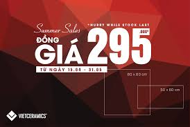 Vietceramics - Chương trình khuyến mãi đồng giá gạch ốp lát nhập khẩu chỉ  với giá ưu đãi 295,000VNĐ/m2.