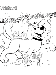 Clifford At The Bottom Of Page At This Site Click On Back To Coloring For A Lot O Birthday Coloring Pages Clifford Birthday Party Happy Birthday Grandma