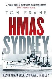 Hmas sydney (ddg 42), named after the city of sydney, new south wales, is the third and final ship of the hobart class air warfare destroyers used by the royal australian navy (ran). Hmas Sydney Australia S Greatest Naval Tragedy By Tom Frame 9780733640179 Booktopia