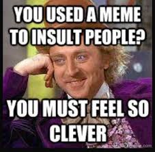 This Is Perfect For A Response To A Mean Meme