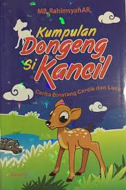 Resensi Buku Kumpulan Dongeng Si Kancil 2013 Halaman All Kompasiana Com