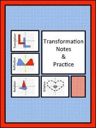 Transformation Notes And Practice Math Geometry Transformations Math Teaching Geometry