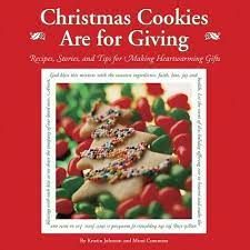 It was the bishop's idea, a chance for leaders and youth alike to meet the. Christmas Cookies Are For Giving Recipes Stories And Tips For Making Heartwarming Gifts By Amazon Ae
