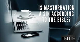 Maybe you would like to learn more about one of these? Is Masturbation A Sin According To The Bible