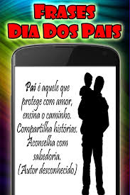 Maybe you would like to learn more about one of these? Frases Dia Dos Pais For Android Apk Download