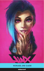 Complete Guide To Jinx Everything You Want To Know While Playing Jinx Follow Pephub Jinx League Of Legends Lol League Of Legends League Of Legends Characters