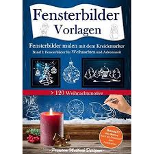 Fensterbilder vorlagen kreidemaler download / fensterbilder mit dem kreidemarker / das ist möglich mit selbst gestalteten fensterbildern. Fensterbilder Vorlagen Fensterbilder Malen Mit Dem Kreidemarker Band I Fensterbilder Fur Weihnachten Und Adventszeit 120 Weihnachtsmotive Bonus Als Download Zum Ausdrucken By Premium Malbuch Designer