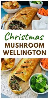 Christmas Mushroom Wellington Vegetarian Christmas Recipes Vegetarian Christmas Dinner Christmas Food Dinner