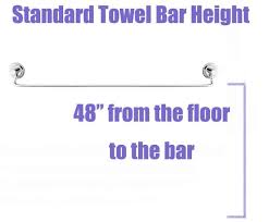 Toilet paper holder height to hold small flower vases for a beautiful bathroom look. Standard Towel Bar Height Bathroom Design Guide Designing Idea
