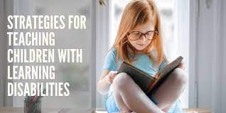 Strategies For Teaching Children With Learning Disabilities - Ldrfa