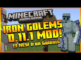 This application is not affiliated in any way with mojang ab. Minecraft Pocket Edition 0 11 0 Custom Iron Golems Mod With Attack Abilities More Youtube