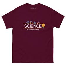 Image result for "science it works bitches"