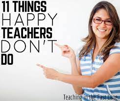 11 Things Happy Teachers Don't Do And What They Do Instead