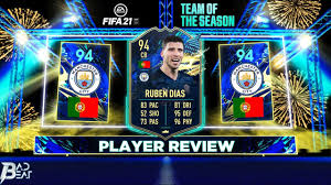 Ok it's not the best but it's a pl tots at last. 94 Team Of The Season Ruben Dias Player Review Tots Dias Fifa 21 Ultimate Team Youtube