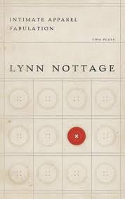 Her plays have been produced at theatres throughout the country, with intimate apparel slated for 16 productions during the 20052006 season. Pdf Intimate Apparel Fabulation By Lynn Nottage Perlego