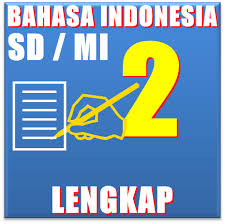 Pendidikan bahasa indonesia, ,, mata pelajaran bahasa indonesia adalah salah satu mata pelajaran di sekolah dasar kelas 1, 2. Buku Bse Bahasa Indonesia Sd Kelas 2