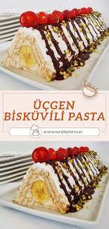 ucgen biskuvili pasta tarifi tarif defteri yemek tarifi pasta pasta tarifleri muzlu tatli tarifleri