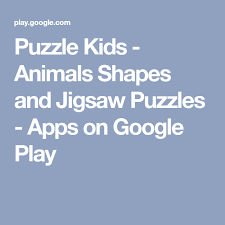 World class designers and manufacturers of traditional and progressive puzzles, games and toys, tuzzles ™ specialize in providing quality products and resources for the development of key formative skills and the stimulation and development of children's imagination. Puzzle Kids Animals Shapes And Jigsaw Puzzles Apps On Google Play Animals For Kids Jigsaw Puzzles For Kids Jigsaw Puzzles