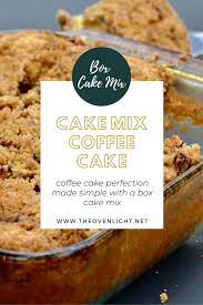 Yellow Cake Mix Coffee Cake The Oven Light Breakfast Recipe Cake Mix Coffee Cake Coffee Cake Recipes Yellow Cake Mixes