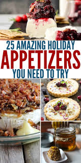Discover recipes, home ideas, style inspiration and other ideas to try. 25 Amazing Holiday Appetizers You Need To Try Right Now