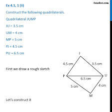 Select the examination below for the available past papers, syllabus and resources (updated each year). Ex 4 1 1 Ii Construct Quadrilateral Jump Ju 3 5 Cm Um 4 Cm