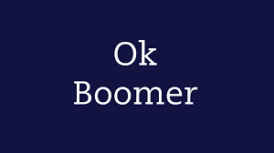 Ok Boomer Know Your Meme