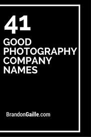 41 Good Photography Company Names Photographycompanies Photography Names Business Photography Studio Names Photography Name Logo