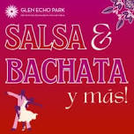 Salsa & Bachata y más! at Glen Echo Park