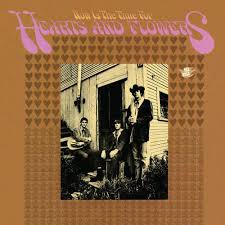 Maybe you would like to learn more about one of these? Now Is The Time For Hearts And Flowers Hearts And Flowers Songs Reviews Credits Allmusic