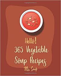 Our classic flavour combinations are packed with goodness. Hello 365 Vegetable Soup Recipes Best Vegetable Soup Cookbook Ever For Beginners Cabbage Soup Recipe Carrot Soup Recipe Onion Soup Cookbook Asparagus Recipes Cauliflower Soup Recipe Book 1 Amazon De Soup Ms Fremdsprachige