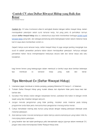 Supaya daftar riwayat hidup lamaran kerja kamu bisa dilirik oleh hrd dan bisa lolos ke tahap selanjutnya, maka ada beberapa tahapan buatlah daftar riwayat hidup yang sesuai kebutuhan dan bidang pekerjaan. Contoh Cv Atau Daftar Riwayat Hidup Yang Baik Dan Benar
