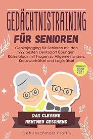 Rätsel mit lösungen sehr beliebt. Gedachtnistraining Fur Senioren Gehirnjogging Fur Senioren Mit Den 222 Besten Denksport Ubungen Ratselblock Mit Fragen Zu Allgemeinwissen Kreuzwortratsel Und Logikratsel Das Rentner Geschenk Ebook Profi S Gehirnschmalz Amazon De Kindle Shop