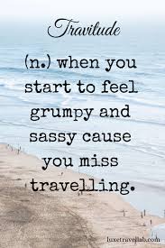 101 Funny Travel Quotes That Will Make You Chuckle Funny Travel Quotes Short Travel Quotes Travel Quotes