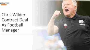 Where does the united nations get its money from? Chris Wilder 4 Years Contract Deal With Sheffield United Revealed