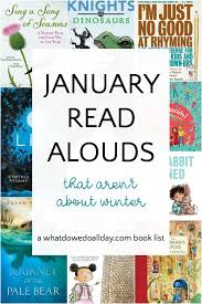 January Read Alouds That Aren T About Winter January Read Alouds Read Aloud Kindergarten Books