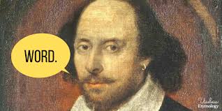 Unexpectedly Shakespearean Words – Useless Etymology