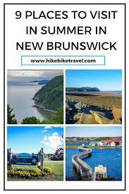 9 Places To Visit In New Brunswick In Summer Hike Bike Travel In 2020 Places To Visit Canada Travel East Coast Road Trip