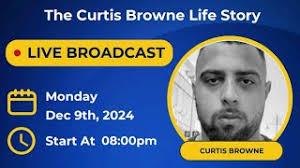 The Curtis Browne LIfe Story