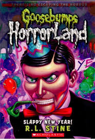 Goosebumps Horrorland 18 Slappy New Year By R L Stine New Goosebumps Goosebumps Books Brave Kids