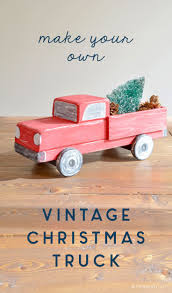 Diy Vintage Christmas Truck Free Plans Wooden Christmas Crafts Christmas Tree Truck Christmas Red Truck