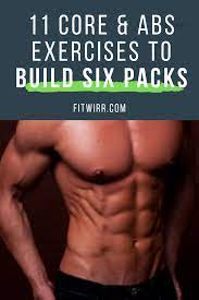11 Core And Abs Exercises For Men To Build Six Packs By The Summer Do You Want Super Toned And Defined Abs Tha Ab Workout Men Core Workout Men Abs Workout Gym