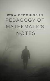 Mathematics is one of them. Pedagogy Of Mathematics B Ed Notes