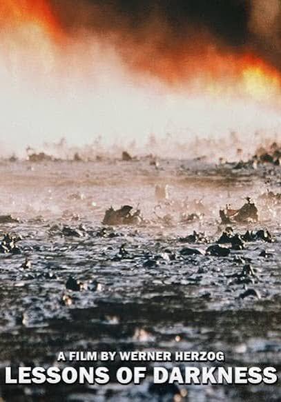 Lessons of Darkness (1995) - In 1991, retreating Iraqi armies set fire to  hundreds of oil wells in Kuwait, creating a hell on earth. Werner Herzog  explores this nightmare world, and the