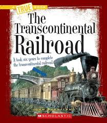 The Transcontinental Railroad True Books By John Perritano Http Www Amazon Com Dp 0531212483 Ref Cm Transcontinental Westward Expansion California History