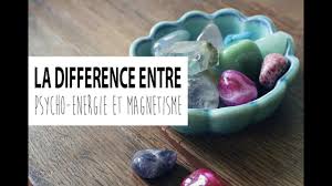 Difference Entre Psycho Energie Et Magnetisme Magnetisme La Difference Entre Energie