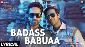 Badass Babuaa Song Lyrics Bareilly Ki Barfi Lyrics Sigma The film (barfi!), starring ranbir kapoor, priyanka chopra, ileana d'cruz, rupa ganguly, was released in theatres on 14 september. lyrics sigma
