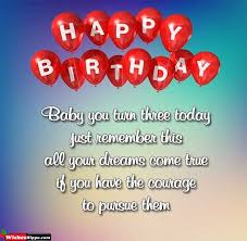 I hope that your celebration is as sweet as you are. Happy 3rd Birthday Wishes For Daughter Baby Girl Wisheshippo