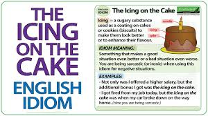 The Icing On The Cake English Idiom Meaning Video Learnenglish Esol Youtube Icing Cake Idiom Idioms English Idioms English Vocabulary Words