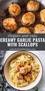 Creamy Garlic Pasta With Pan Seared Scallops Recipe Easy Pasta Recipes Creamy Garlic Pasta Valentines Food Dinner